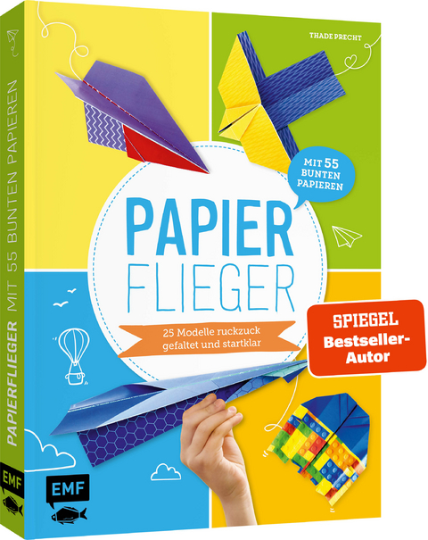 Papierflieger – 25 Modelle ruckzuck gefaltet und startklar - Thade Precht