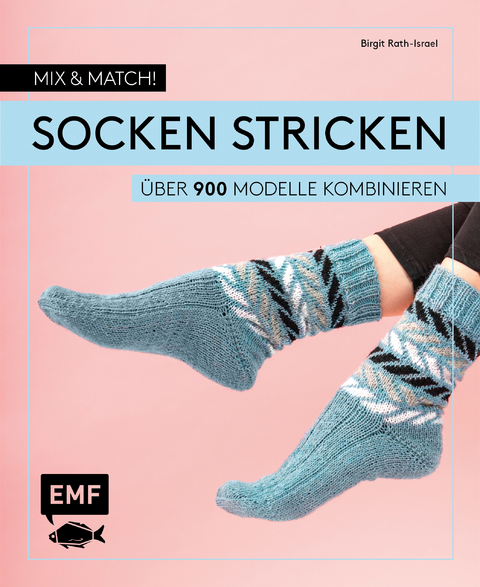 Mix and Match! Socken stricken - Birgit Rath-Israel