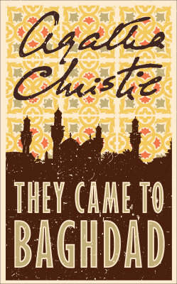 THEY CAME TO BAGHDAD EB -  Agatha Christie