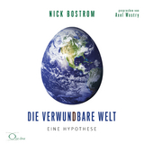 Die verwundbare Welt - Nick Bostrom
