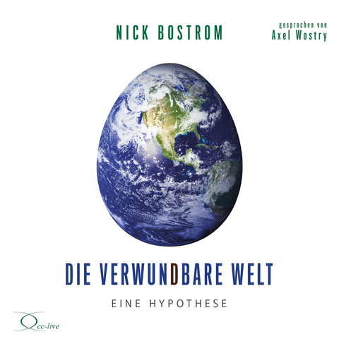 Die verwundbare Welt - Nick Bostrom