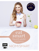 Eat smart – Gesund, fit, glücklich - Niomi Smart