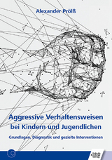 Aggressive Verhaltensweisen bei Kindern und Jugendlichen - Alexander Prölß