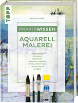 Praxiswissen Aquarellmalerei - Bernd Klimmer