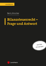 Bilanzsteuerrecht – Frage und Antwort - Romuald Bertl, Klaus Hirschler