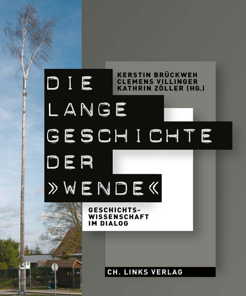 Die lange Geschichte der »Wende« - 