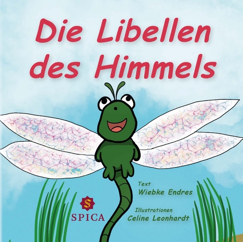 Die Libellen des Himmels - Wiebke Endres