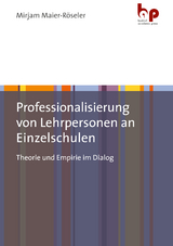 Professionalisierung von Lehrpersonen an Einzelschulen - Miriam Maier-Röseler