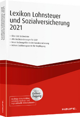 Lexikon Lohnsteuer und Sozialversicherung 2021 - inkl. Onlinezugang - 