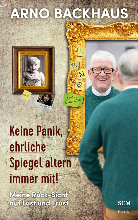 Keine Panik, ehrliche Spiegel altern immer mit! - Arno Backhaus