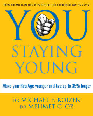 You: Staying Young -  Mehmet C. Oz,  Michael F. Roizen