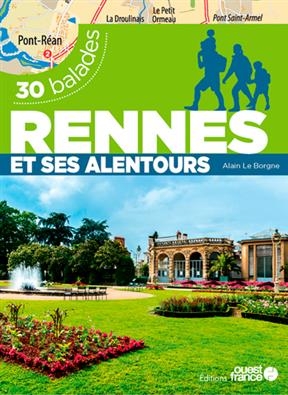 Rennes et ses alentours : 30 balades - Alain (19..-.... Le Borgne,  randonneur)