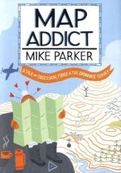 Map Addict -  Mike Parker