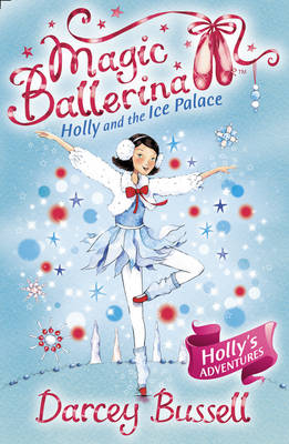 Holly and the Ice Palace -  Darcey Bussell