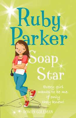 Ruby Parker: Soap Star -  Rowan Coleman