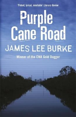 Purple Cane Road -  James Lee Burke