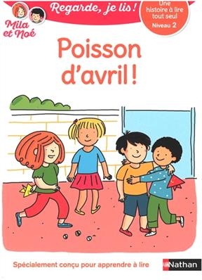 Poisson d'avril ! : une histoire à lire tout seul, niveau 2 - Eric Battut