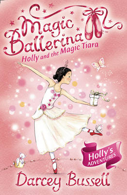 Holly and the Magic Tiara -  Darcey Bussell