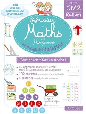Réussir en maths avec Montessori et la pédagogie de Singapour : spécial CM2 : 10-11 ans - Delphine Urvoy