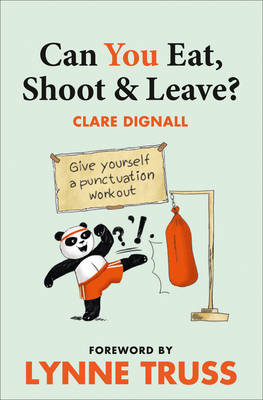 Can You Eat, Shoot and Leave? (Workbook) -  Clare Dignall,  Lynne Truss