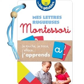 Mes lettres rugueuses Montessori : je touche, je trace, j'efface... j'apprends