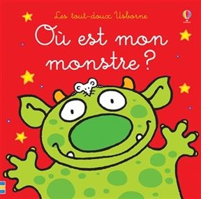 Où est mon monstre ? - Fiona Watt, Rachel Wells