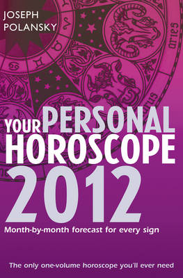 Your Personal Horoscope 2012 -  Joseph Polansky