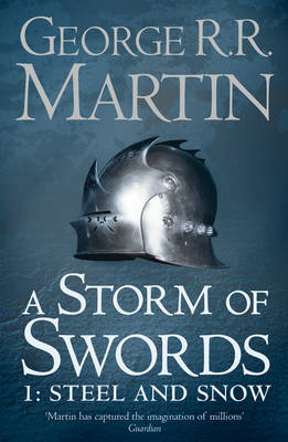 Storm of Swords: Part 1 Steel and Snow -  George R.R. Martin