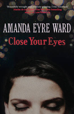 Close Your Eyes -  Amanda Eyre Ward