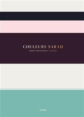 Couleurs Sarah - Sarah Poniatowski-Lavoine