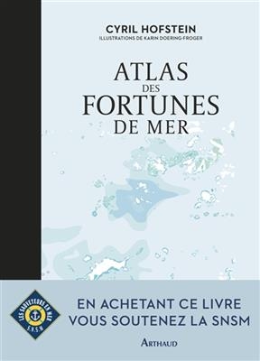 Atlas des fortunes de mer - Cyril Hofstein, Doering-Froger Karin