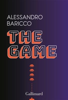 The game : essai - Alessandro Baricco