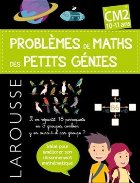Les problèmes de maths des petits génies ! : CM2, 10-11 ans - Sylvaine Auriol