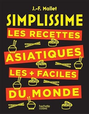 Simplissime : les recettes asiatiques les + faciles du monde - Jean-François Mallet