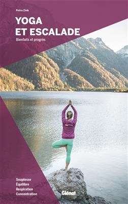 Yoga et escalade : bienfaits et progrès - Petra Zink