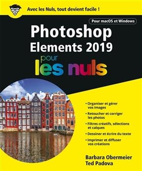 Photoshop elements 2019 pour les nuls : pour macOS et Windows - Barbara Obermeier, Ted Padova