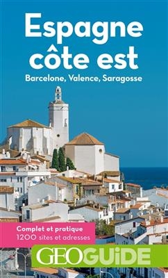 Espagne, côte est : Barcelone, Valence, Saragosse - David Fauqueemberg, Julie Subtil