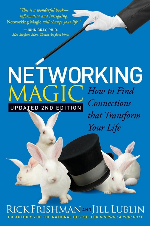 Networking Magic -  Rick Frishman,  Jill Lublin