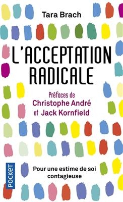 L'acceptation radicale : pour une estime de soi contagieuse - Tara Brach