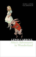 Alice's Adventures in Wonderland -  Lewis Carroll