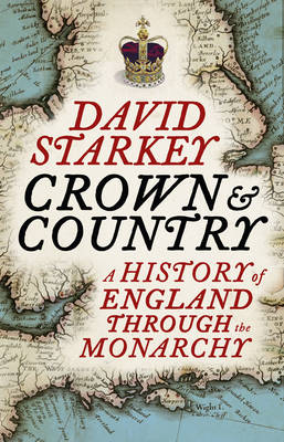 Crown and Country -  David Starkey