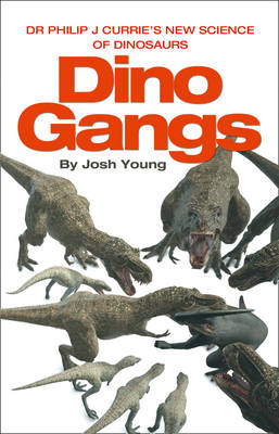 Dino Gangs -  Dr. Phil Currie,  Josh Young