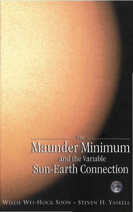 MAUNDER MINIMUM & THE VARIABLE SUN-EA.. - Willie Wei-Hock Soon, Steven H Yaskell