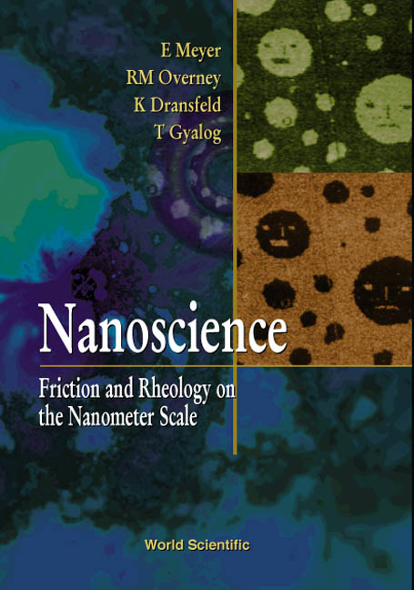 NANOSCIENCE:FRICTION & RHEOLOGY ON THE.. - 