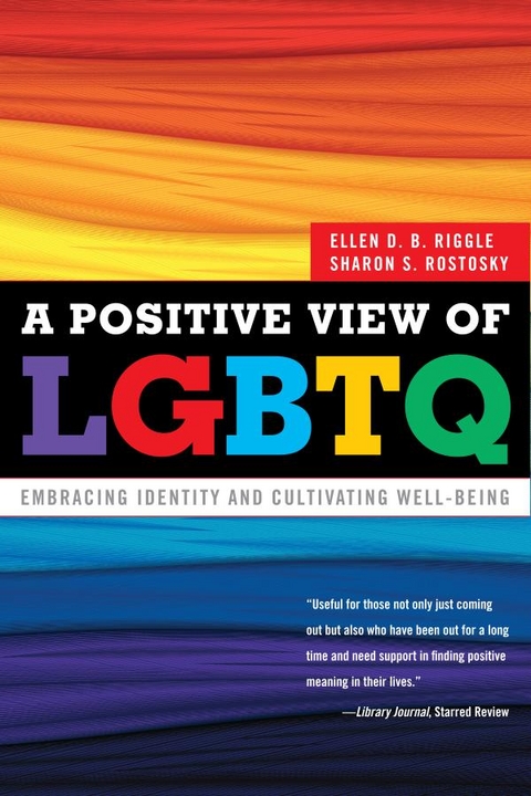 Positive View of LGBTQ -  Ellen D.B. Riggle,  Sharon S. Rostosky