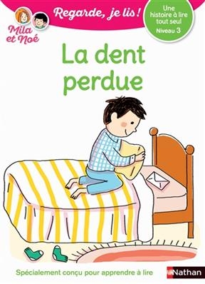 La dent perdue : une histoire à lire tout seul, niveau 3 - Eric Battut