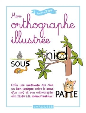 Mon orthographe illustrée - Sylviane Valdois, Marie-Pierre de et al. Partz