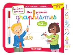 Mes premiers graphismes, dès 3 ans : j'écris, j'efface, j'apprends !