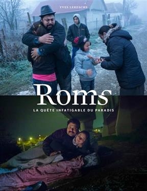 Roms : la quête infatigable du paradis - Yves Leresche