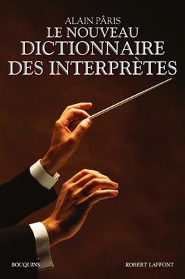 Le nouveau dictionnaire des interprètes - Alain Pâris